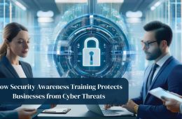 How Security Awareness Training Protects Businesses from Cyber Threats