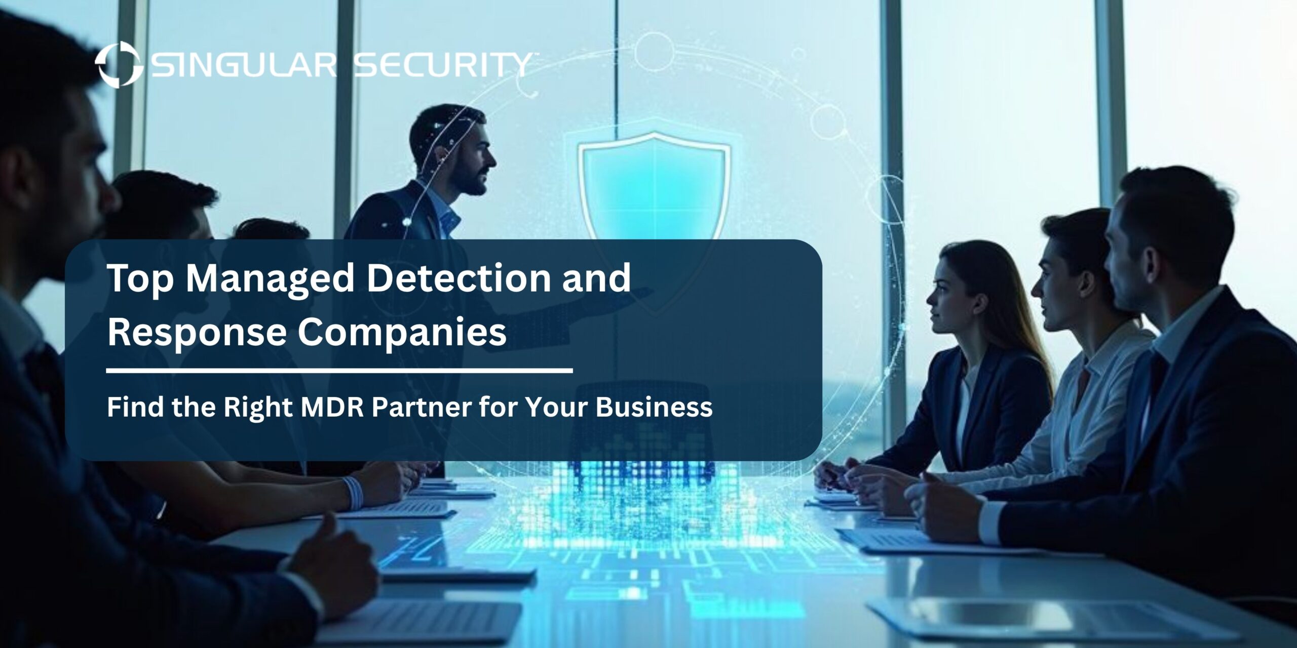 top managed detection and response companies